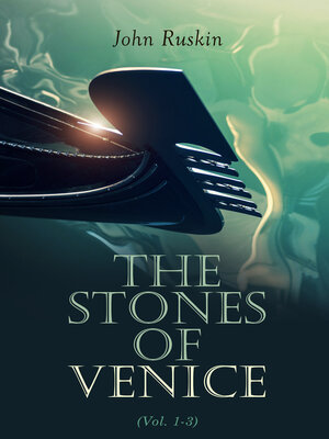cover image of The Stones of Venice (Volume 1-3)